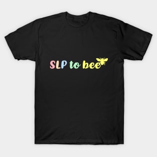 SLP to Bee T-Shirt